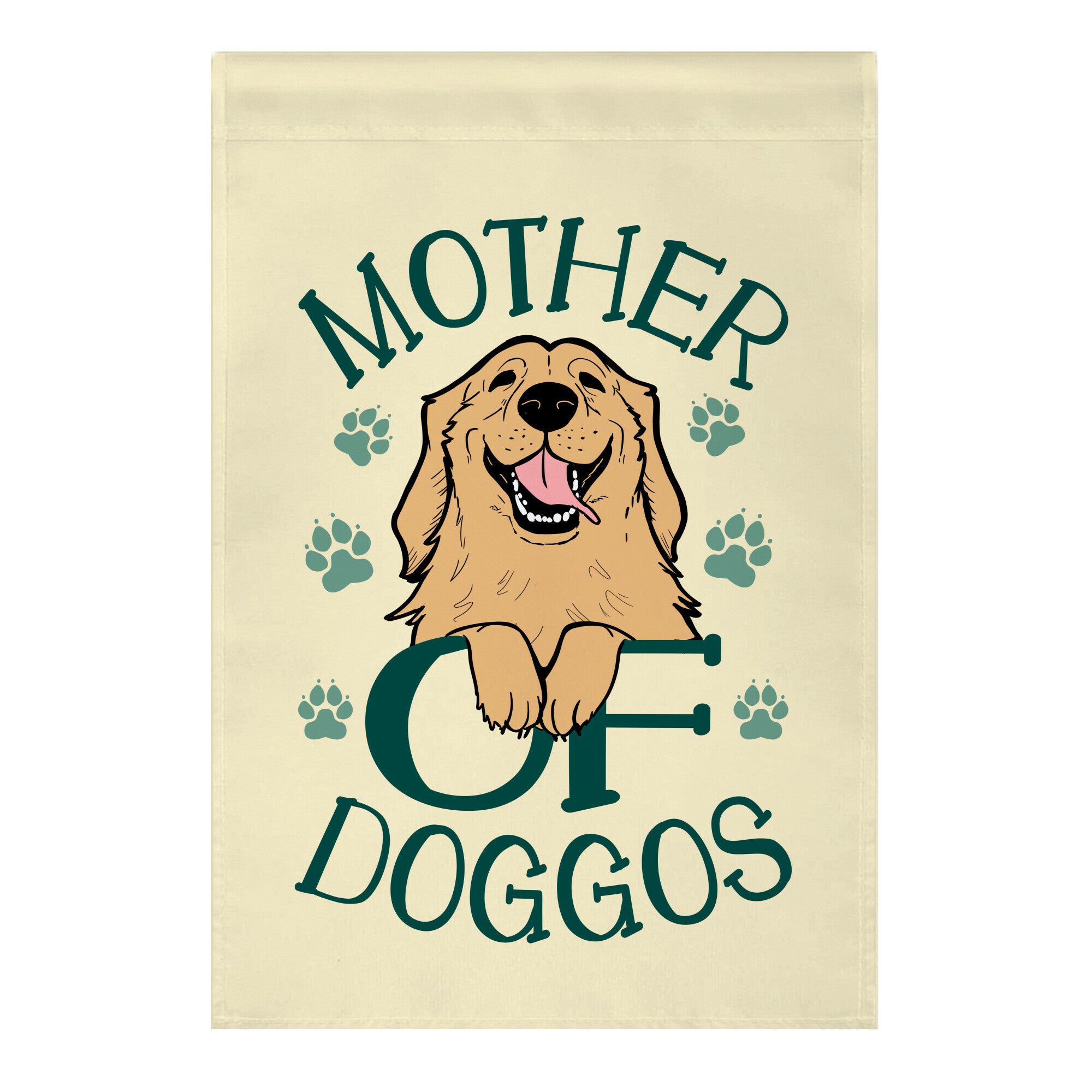 Mother Of Doggos Garden Flag